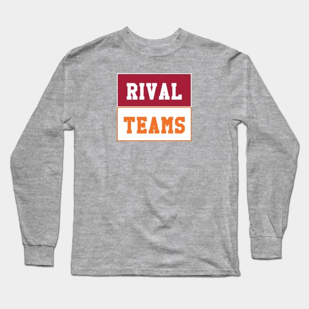Rival Teams | Alabama vs Tennessee Long Sleeve T-Shirt by Rad Love